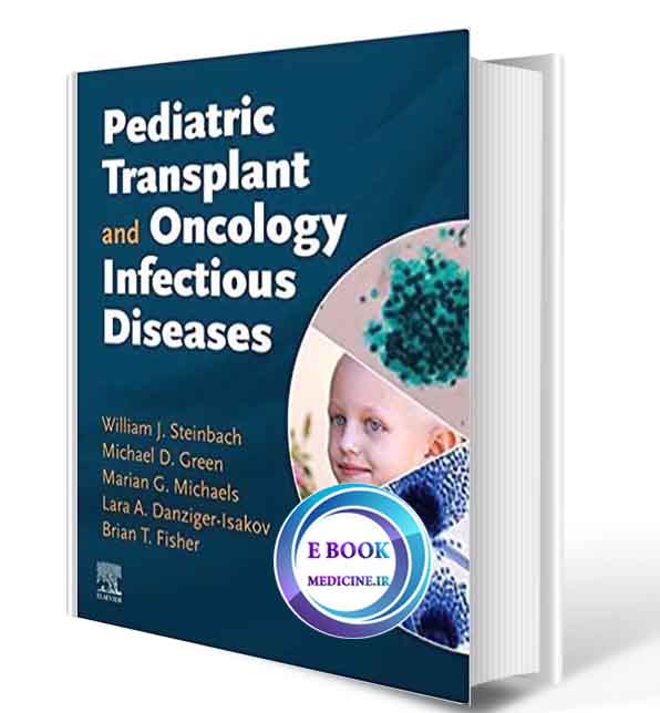 دانلود کتابPediatric Transplant and Oncology Infectious Diseases2021(ORIGINAL PDF)